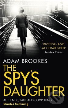 Kniha: The Spy's Daughter (Adam Brookes). Sphere, 2018 Kniha: The Spy's Daughter (Adam Brookes). Sphere, 2018