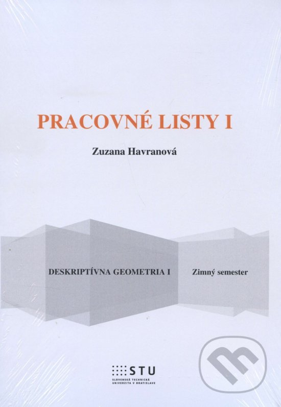 Kniha: Pracovné listy I. (Zuzana Havranová). STU, 2015 Kniha: Pracovné listy I. (Zuzana Havranová). STU, 2015