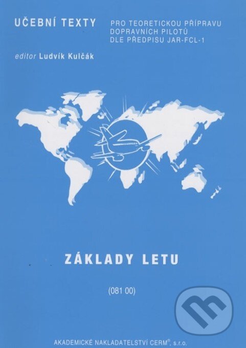 Kniha: Základy letu (Vladimír Daněk). Akademické nakladatelství CERM, 2006 Kniha: Základy letu (Vladimír Daněk). Akademické nakladatelství CERM, 2006