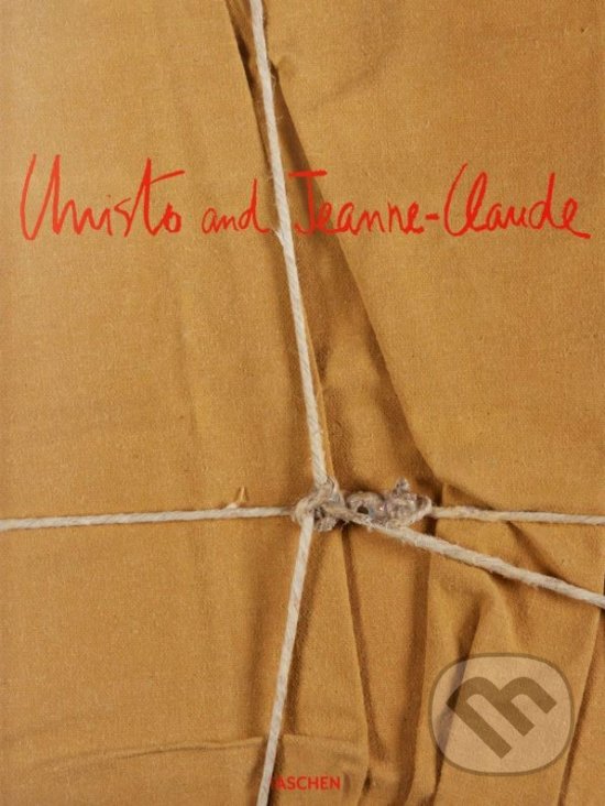 Kniha: Christo and Jeanne-Claude (Paul Goldberger). Taschen, 2019 Kniha: Christo and Jeanne-Claude (Paul Goldberger). Taschen, 2019