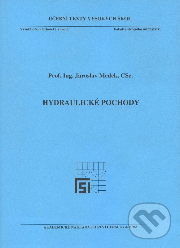 Kniha: Hydraulické pochody (Jaroslav Medek). Akademické nakladatelství CERM, 2004 Kniha: Hydraulické pochody (Jaroslav Medek). Akademické nakladatelství CERM, 2004