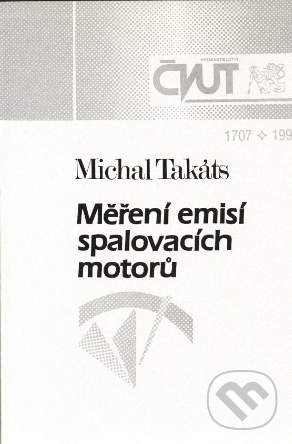 Kniha: Měření emisí spalovacích motorů (Takáts). CVUT Praha, 1997 Kniha: Měření emisí spalovacích motorů (Takáts). CVUT Praha, 1997