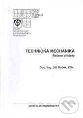 Kniha: Technická mechanika (Jiří Raček). Akademické nakladatelství CERM, 2010 Kniha: Technická mechanika (Jiří Raček). Akademické nakladatelství CERM, 2010