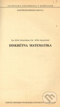 Kniha: Diskrétna matematika (Michal Bučko a Marián Klešč). Elfa Kosice, 2002 Kniha: Diskrétna matematika (Michal Bučko a Marián Klešč). Elfa Kosice, 2002