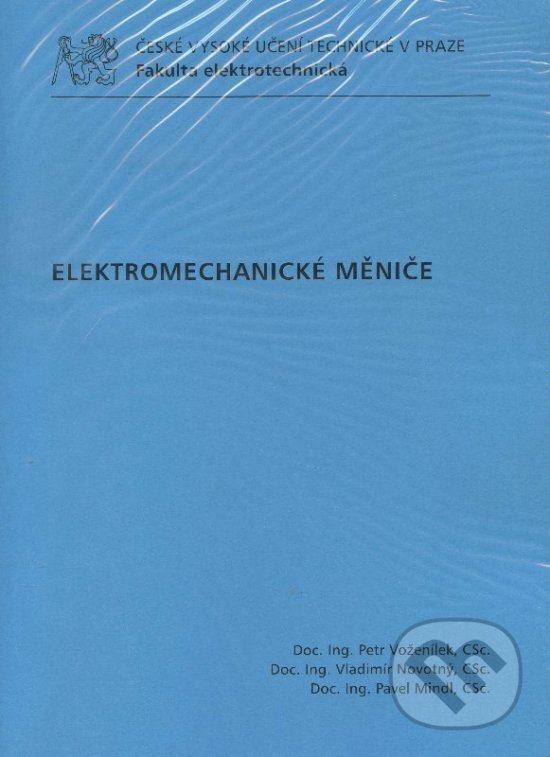Kniha: Elektromechanické měniče (Petr Voženílek). CVUT Praha, 2015 Kniha: Elektromechanické měniče (Petr Voženílek). CVUT Praha, 2015