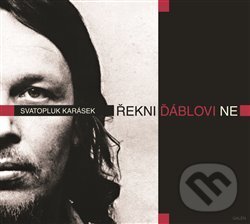 Audiokniha: Řekni ďáblovi ne (Sváťa Karásek). Galén, 2012 Audiokniha: Řekni ďáblovi ne (Sváťa Karásek). Galén, 2012