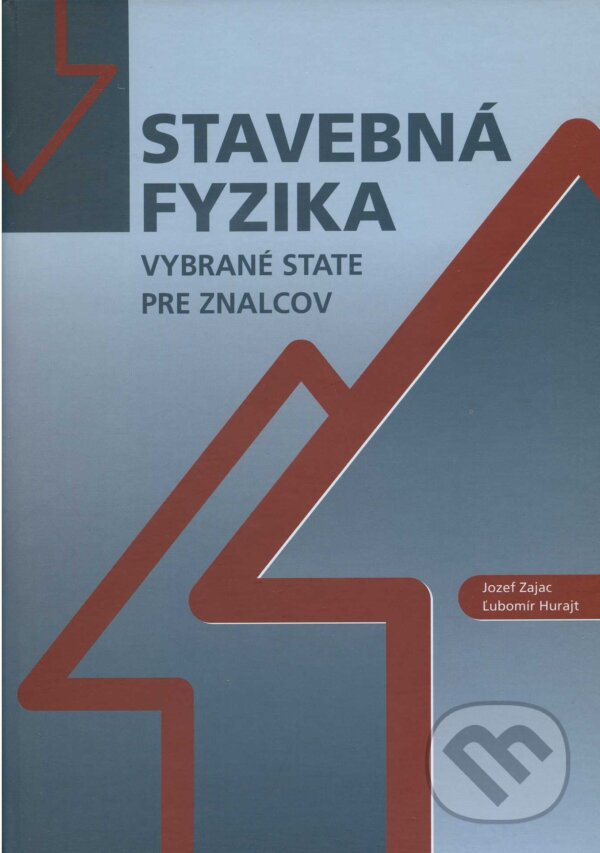 Kniha: Stavebná fyzika (Jozef Zajac). EDIS, 2009 Kniha: Stavebná fyzika (Jozef Zajac). EDIS, 2009