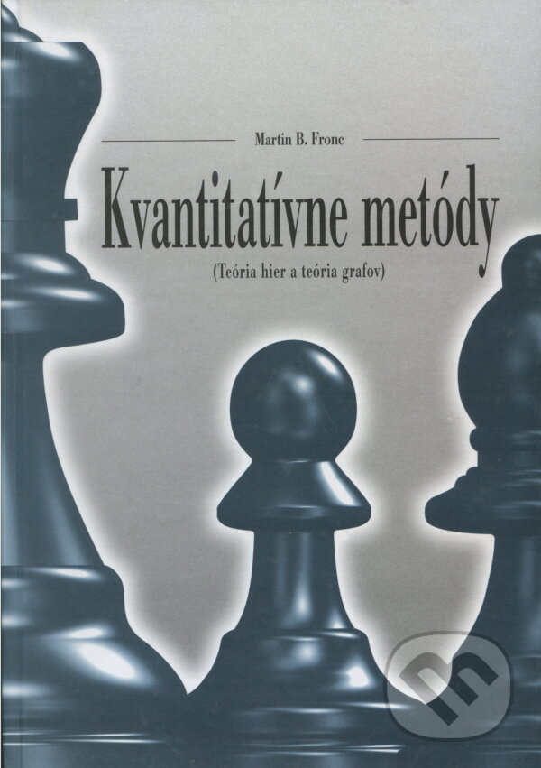 Kniha: Kvantitatívne metódy (Martin B. Fronc). EDIS, 1998 Kniha: Kvantitatívne metódy (Martin B. Fronc). EDIS, 1998