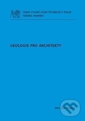 Kniha: Geologie pro architekty (Jana Tourková). CVUT Praha, 2012 Kniha: Geologie pro architekty (Jana Tourková). CVUT Praha, 2012