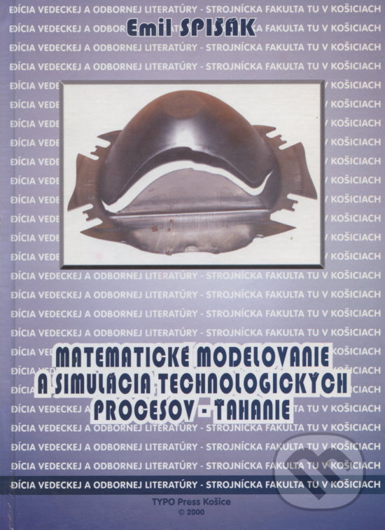 Kniha: Matematické modelovanie a simulácia technologických procesov (Emil Spisak). Elfa Kosice, 2000 Kniha: Matematické modelovanie a simulácia technologických procesov (Emil Spisak). Elfa Kosice, 2000