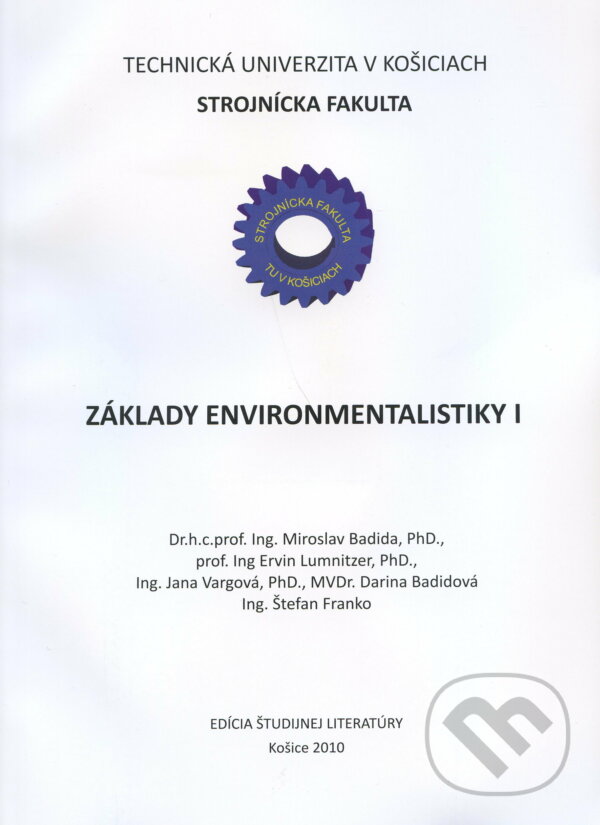 Kniha: Základy environmentalistiky I (Miroslav Badida). Elfa Kosice, 2010 Kniha: Základy environmentalistiky I (Miroslav Badida). Elfa Kosice, 2010