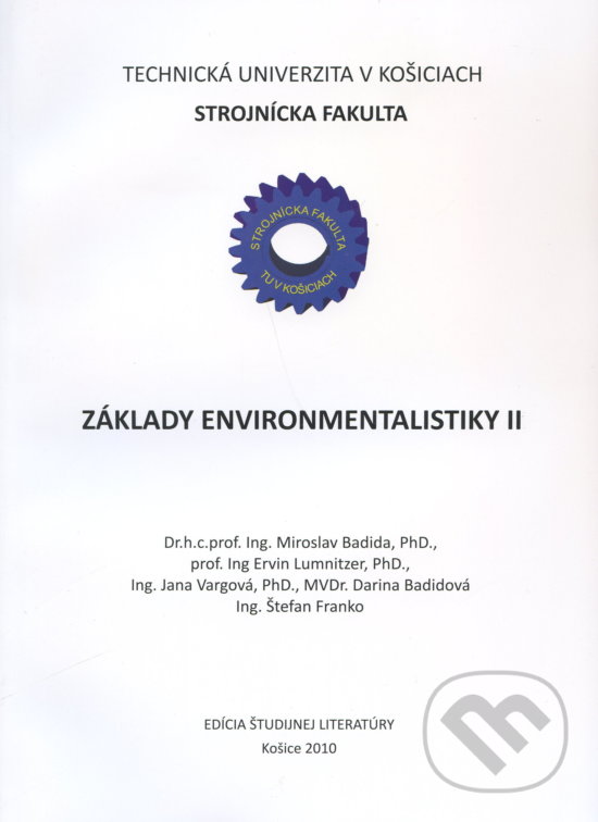 Kniha: Základy environmentalistiky II (Miroslav Badida). Elfa Kosice, 2010 Kniha: Základy environmentalistiky II (Miroslav Badida). Elfa Kosice, 2010