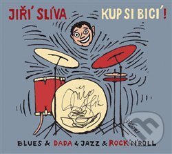 Hudební CD: Kup si bicí! (Galén). Galén, 2014 Hudební CD: Kup si bicí! (Galén). Galén, 2014