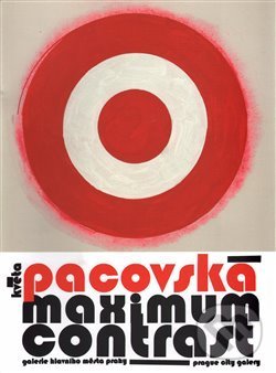 Kniha: Květa Pacovská: Maximum Contrast (Galerie hl. města Prahy). Galerie hl. města Prahy, 2015 Kniha: Květa Pacovská: Maximum Contrast (Galerie hl. města Prahy). Galerie hl. města Prahy, 2015