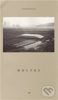 Kniha: Moltke (Arnold Nowicki). Dauphin, 2004 Kniha: Moltke (Arnold Nowicki). Dauphin, 2004
