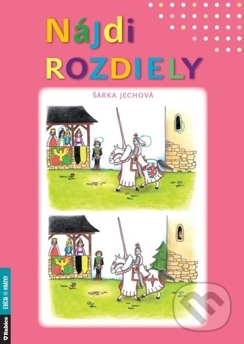 Kniha: Nájdi rozdiely (Šárka Jechová). Rubico, 2019 Kniha: Nájdi rozdiely (Šárka Jechová). Rubico, 2019