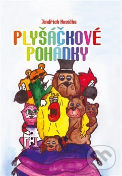 Kniha: Plyšáčkové pohádky (Jindřich Husička). InaMax Services, 2019 Kniha: Plyšáčkové pohádky (Jindřich Husička). InaMax Services, 2019