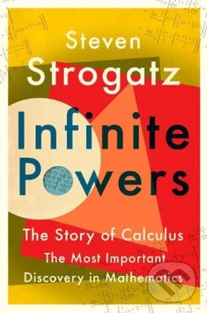 Kniha: Infinite Powers (Steven Strogatz). Atlantic Books, 2019 Kniha: Infinite Powers (Steven Strogatz). Atlantic Books, 2019