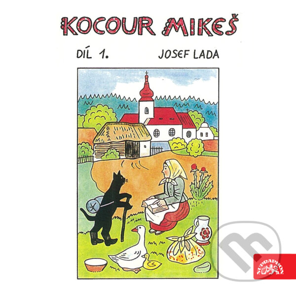 Audiokniha: Kocour Mikeš Díl 1. (Josef Lada). Supraphon, 2019 Audiokniha: Kocour Mikeš Díl 1. (Josef Lada). Supraphon, 2019