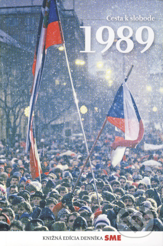 Kniha: 1989: Cesta k slobode (Petit Press). Petit Press, 2019 Kniha: 1989: Cesta k slobode (Petit Press). Petit Press, 2019