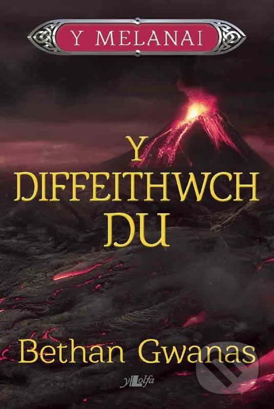 Kniha: Cyfres y Melanai: Y Diffeithwch Du (Bethan Gwanas). Y Lolfa, 2018 Kniha: Cyfres y Melanai: Y Diffeithwch Du (Bethan Gwanas). Y Lolfa, 2018
