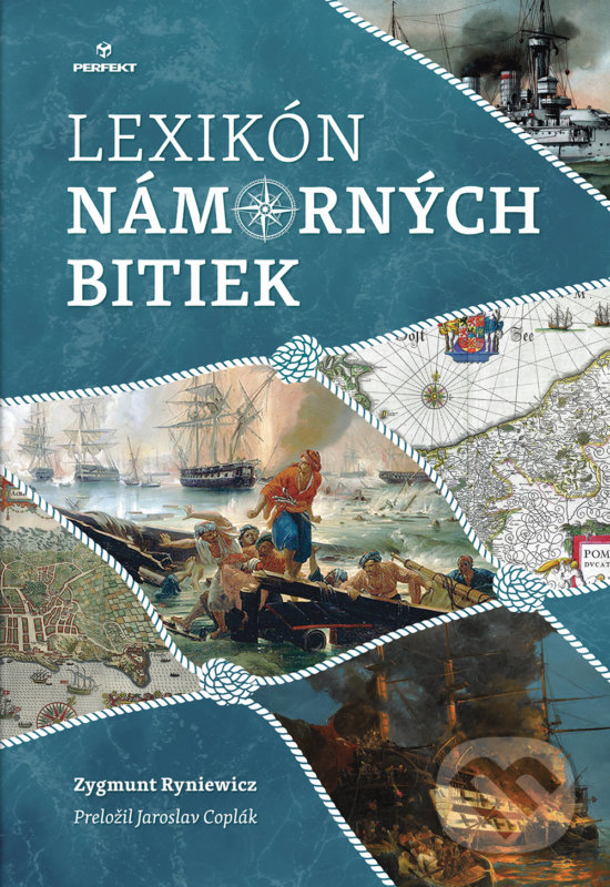Kniha: Lexikón námorných bitiek (Zygmunt Ryniewicz). Perfekt, 2020 Kniha: Lexikón námorných bitiek (Zygmunt Ryniewicz). Perfekt, 2020