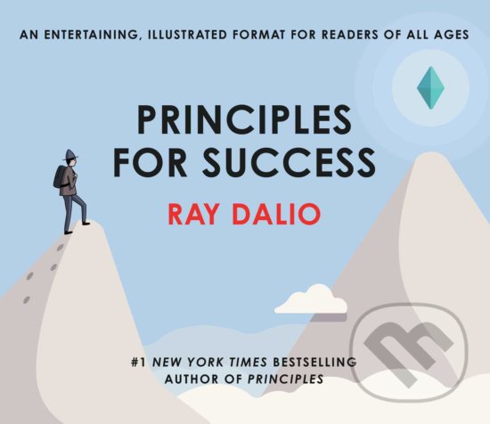 Kniha: Principles for Success (Ray Dalio). Simon & Schuster, 2019 Kniha: Principles for Success (Ray Dalio). Simon & Schuster, 2019