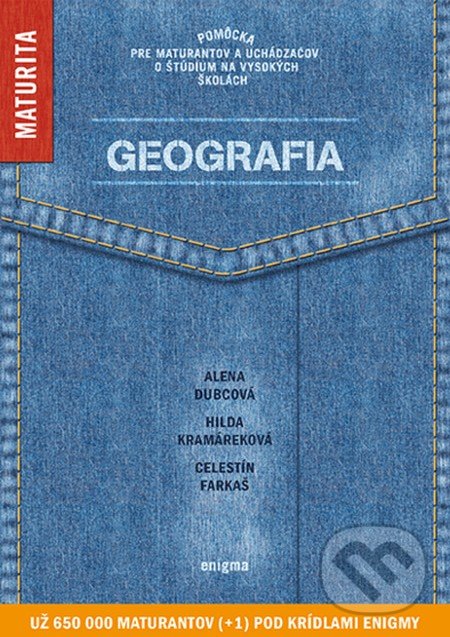 Kniha: Geografia (Alena Dubcová, Celestín Farkaš a Hilda Kramáreková). Enigma, 2019 Kniha: Geografia (Alena Dubcová, Celestín Farkaš a Hilda Kramáreková). Enigma, 2019