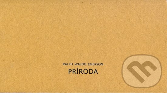 Kniha: Príroda (Ralph Waldo Emerson). SHA Societas Historiae Artium a Štiavnické vrchy, 2018 Kniha: Príroda (Ralph Waldo Emerson). SHA Societas Historiae Artium a Štiavnické vrchy, 2018
