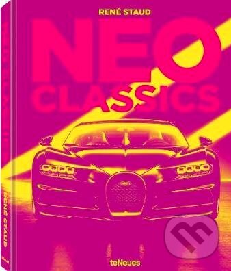 Kniha: Neo Classics (Jürgen Lewandowski a René Staud). Te Neues, 2019 Kniha: Neo Classics (Jürgen Lewandowski a René Staud). Te Neues, 2019