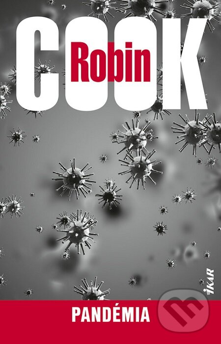 E-kniha: Pandémia (Robin Cook). Ikar, 2019 E-kniha: Pandémia (Robin Cook). Ikar, 2019