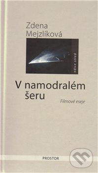 Kniha: V namodralém šeru (Zdena Mejzlíková). Prostor, 2011 Kniha: V namodralém šeru (Zdena Mejzlíková). Prostor, 2011