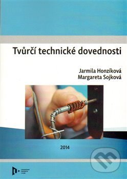 Kniha: Tvůrčí technické dovednosti (Jarmila Honzíková). Vydavatelství Západočeské univerzity, 2015 Kniha: Tvůrčí technické dovednosti (Jarmila Honzíková). Vydavatelství Západočeské univerzity, 2015