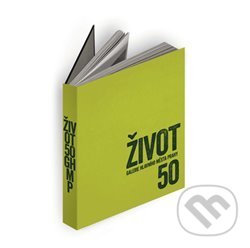 Kniha: Život GHMP 50 (). , 2014 Kniha: Život GHMP 50 (). , 2014