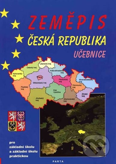 Kniha: Zeměpis – Česká republika (František Kortus). Parta, 2013 Kniha: Zeměpis – Česká republika (František Kortus). Parta, 2013