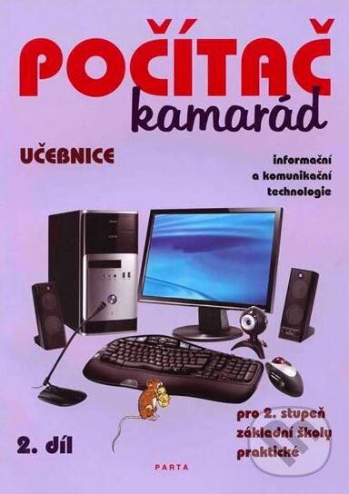 Kniha: Počítač kamarád, 2. díl (Pavel Klech). Parta Kniha: Počítač kamarád, 2. díl (Pavel Klech). Parta