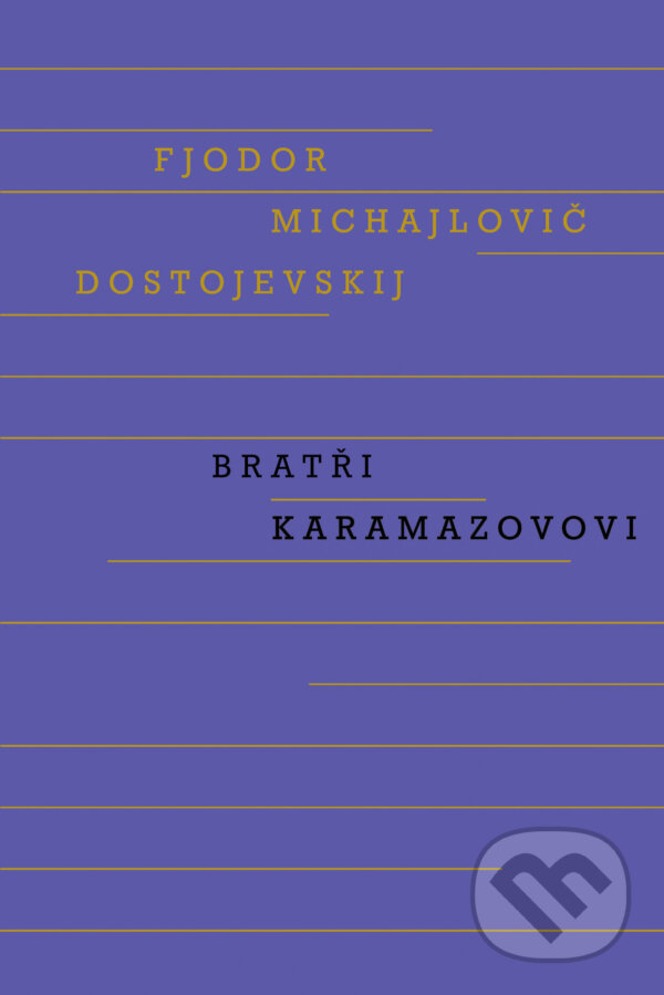 Bratři Karamazovovi - Fjodor Michajlovič Dostojevskij, Odeon CZ, 2018