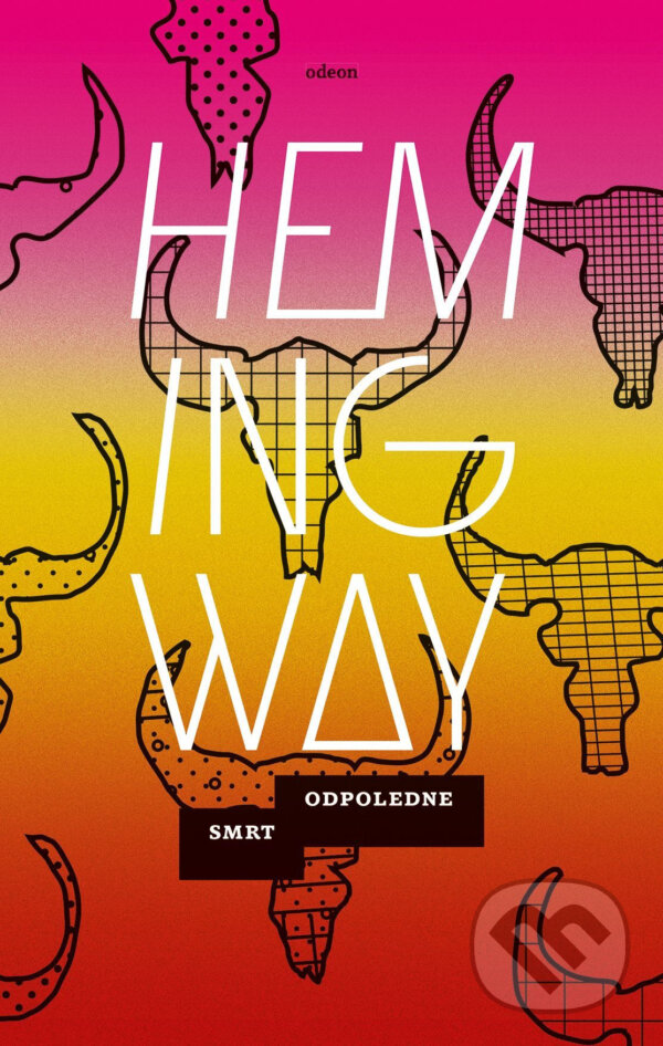 E-kniha: Smrt odpoledne (Ernest Hemingway). Odeon, 2015 E-kniha: Smrt odpoledne (Ernest Hemingway). Odeon, 2015