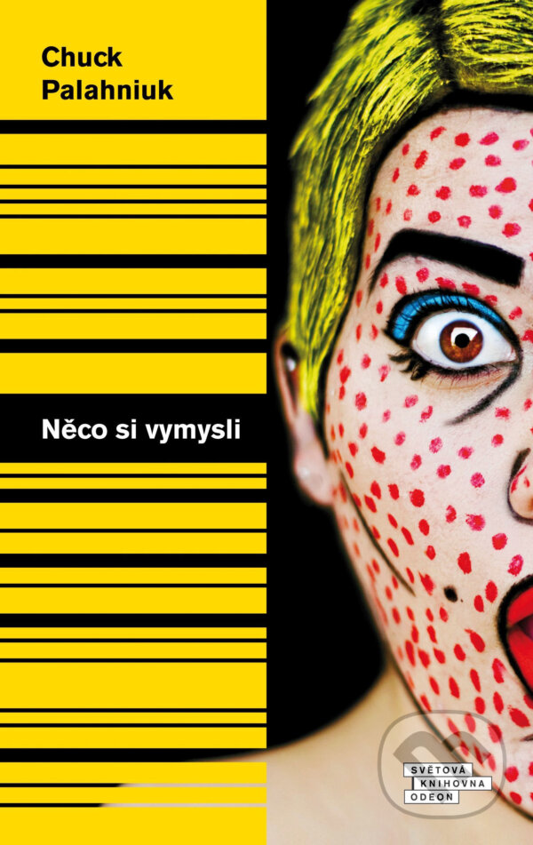 E-kniha: Něco si vymysli (Chuck Palahniuk). Odeon, 2017 E-kniha: Něco si vymysli (Chuck Palahniuk). Odeon, 2017