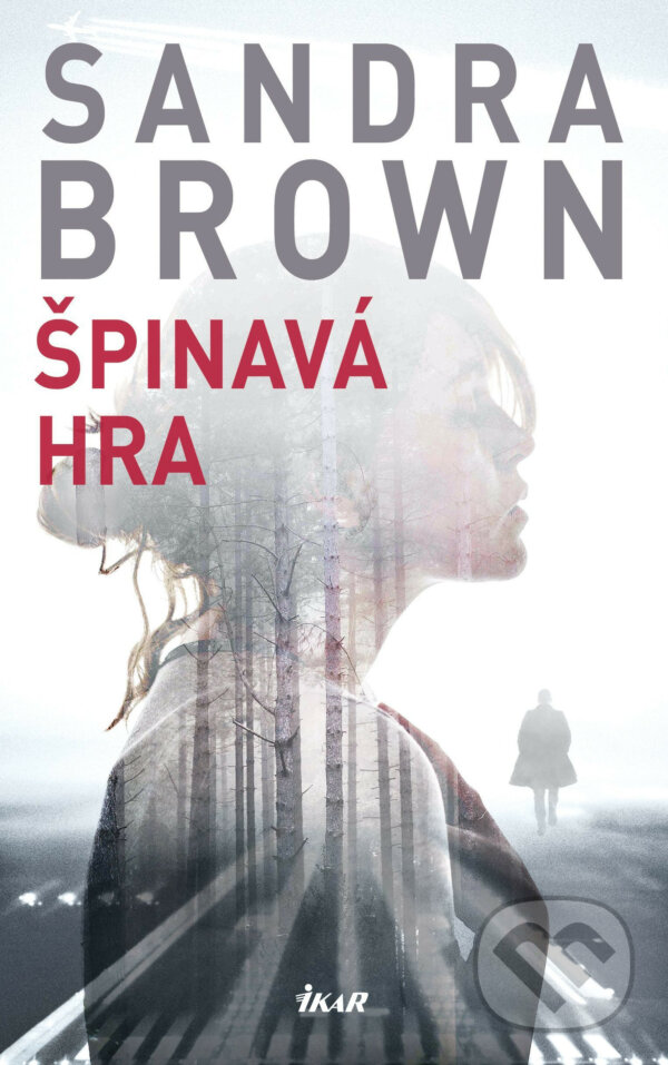 E-kniha: Špinavá hra (Sandra Brown). Ikar CZ, 2019 E-kniha: Špinavá hra (Sandra Brown). Ikar CZ, 2019