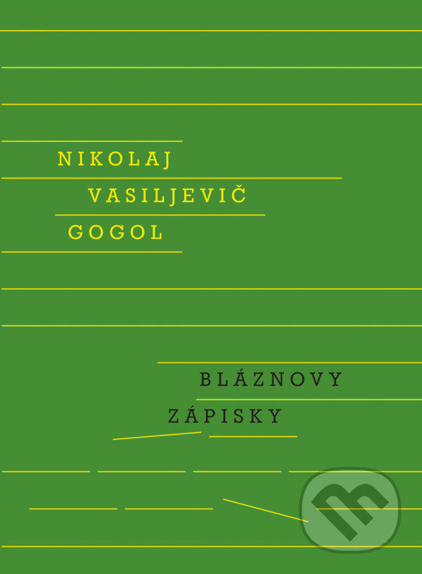 E-kniha: Bláznovy zápisky (Nikolaj Vasiljevič Gogol). Odeon, 2017 E-kniha: Bláznovy zápisky (Nikolaj Vasiljevič Gogol). Odeon, 2017