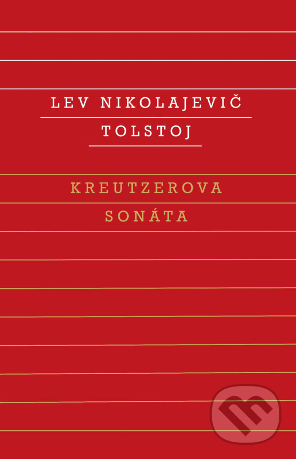 E-kniha: Kreutzerova sonáta (Lev Nikolajevič Tolstoj). Odeon, 2018 E-kniha: Kreutzerova sonáta (Lev Nikolajevič Tolstoj). Odeon, 2018