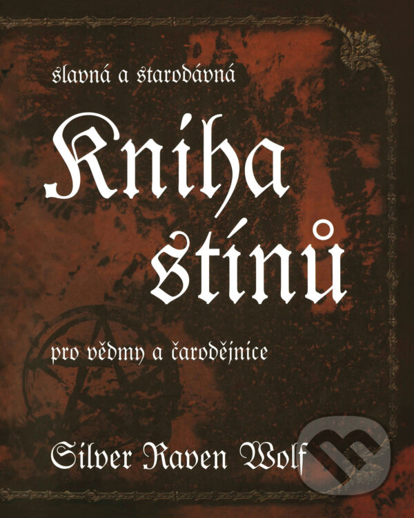 E-kniha: Kniha stínů (Silver RavenWolf). Pragma, 2018 E-kniha: Kniha stínů (Silver RavenWolf). Pragma, 2018