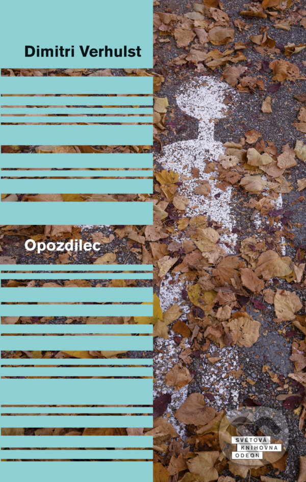 E-kniha: Opozdilec (Dimitri Verhulst). Odeon, 2017 E-kniha: Opozdilec (Dimitri Verhulst). Odeon, 2017