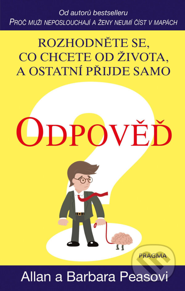 E-kniha: Odpověď (Allan Pease a Barbara Pease). Pragma, 2017 E-kniha: Odpověď (Allan Pease a Barbara Pease). Pragma, 2017