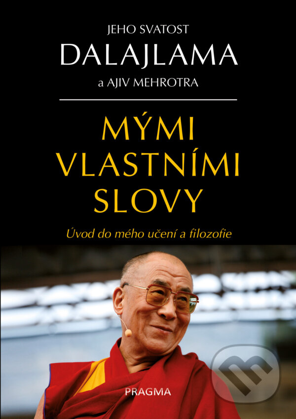 E-kniha: Mými vlastními slovy (Dalajláma). Pragma, 2017 E-kniha: Mými vlastními slovy (Dalajláma). Pragma, 2017