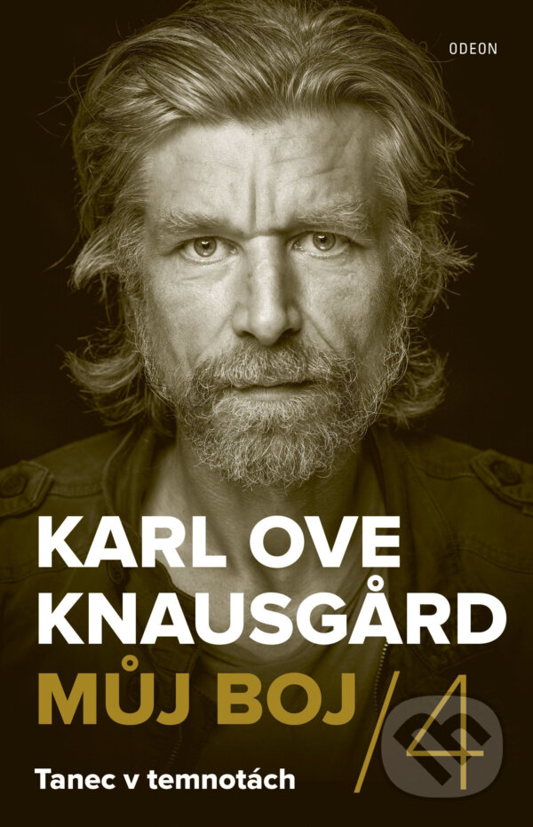 E-kniha: Můj boj 4: Tanec v temnotách (Karl Ove Knausgard). Odeon, 2018 E-kniha: Můj boj 4: Tanec v temnotách (Karl Ove Knausgard). Odeon, 2018