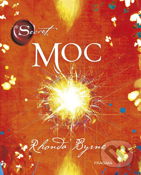 E-kniha: Moc (Rhonda Byrne). Pragma, 2018 E-kniha: Moc (Rhonda Byrne). Pragma, 2018