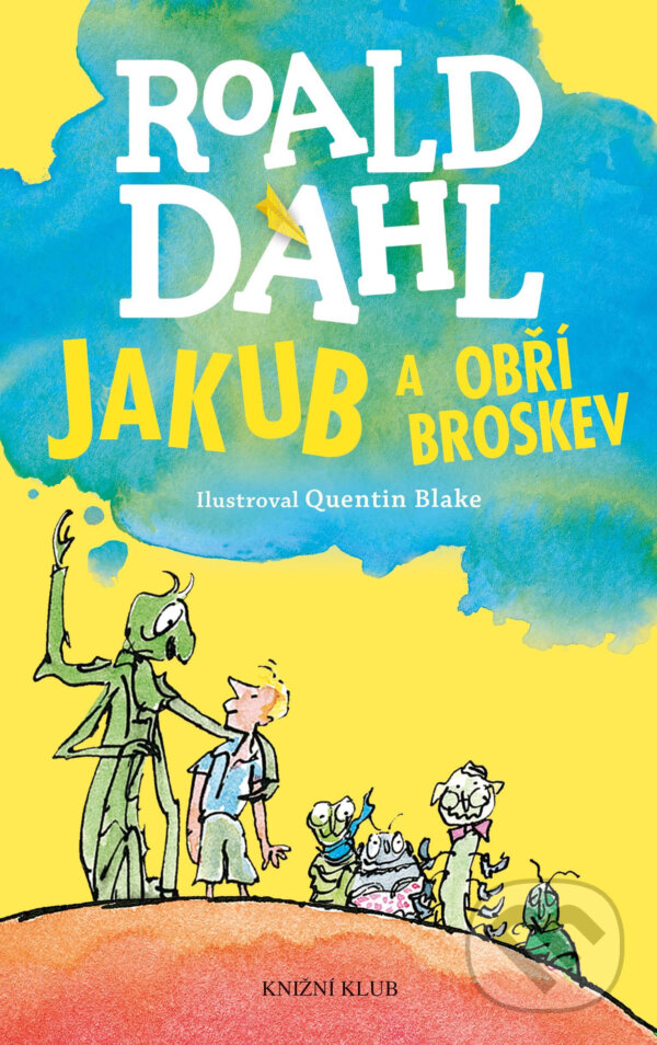 E-kniha: Jakub a obří broskev (Roald Dahl). Knižní klub, 2016 E-kniha: Jakub a obří broskev (Roald Dahl). Knižní klub, 2016