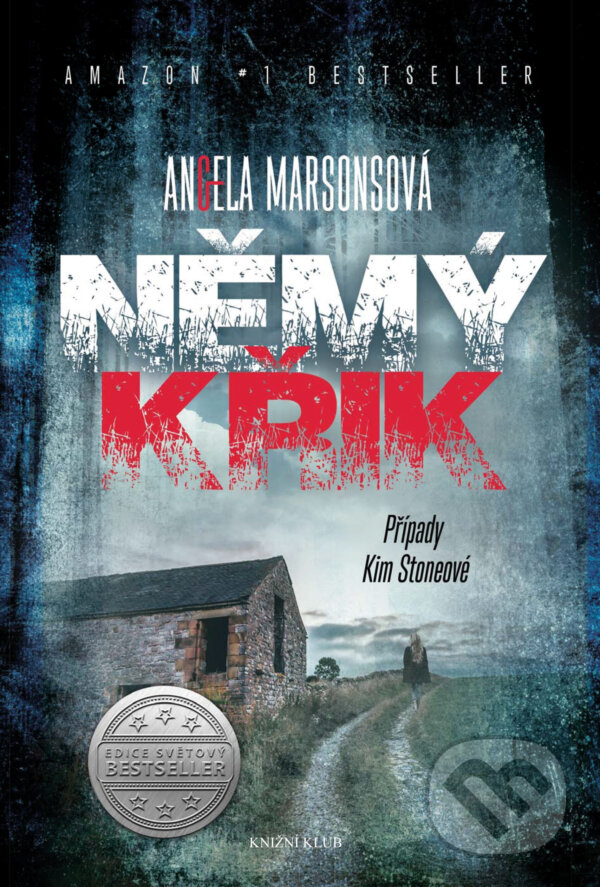 E-kniha: Případy Kim Stoneové 1: Němý křik (Angela Marsons). Knižní klub, 2016 E-kniha: Případy Kim Stoneové 1: Němý křik (Angela Marsons). Knižní klub, 2016